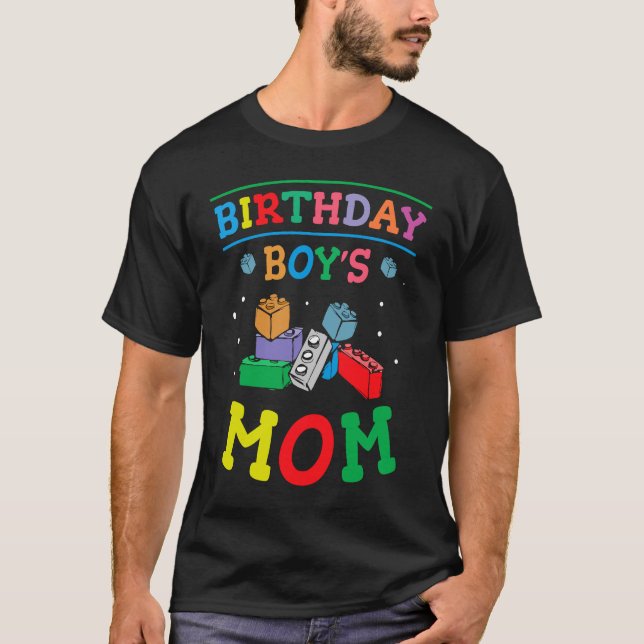 Birthday Boy's Mom Building Blocks  2 T-Shirt (Front)