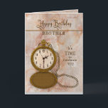 Birthday Brother Pocket Watch and Chain  Card<br><div class="desc">See many other categories with the same and/or similar image including jumbo greetings and invitations.</div>