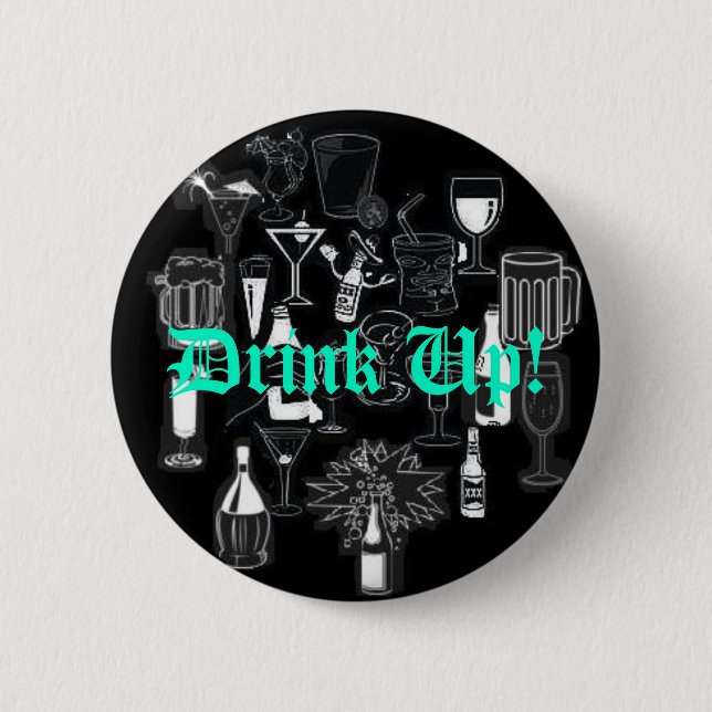 Birthday Button, Drink Up! 2 Inch Round Button (Front)
