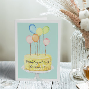 Birthday Calories Don't Count Birthday Greeting Card