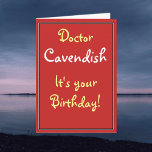 Birthday Card for a Doctor<br><div class="desc">Doctor birthday card. "Just think of your age and go Aaaarrgghh!". Funny Birthday Card for a Doctor or a GP,  or Physician.</div>