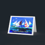 Birthday Card for a Father - Sailing<br><div class="desc">A Birthday Card for a father,  with a seascape with yachts,  from a handpainted paper collage by Judy Adamson. The inside is fully customizable and if you would like the front cover text changed,  please contact me through my store.</div>