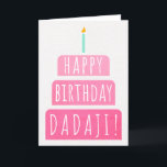 Birthday Card for Dadaji<br><div class="desc">Birthday Card for Dadaji. If you call your grandfather Dadaji instead of Grandpa, this birthday card is perfect for him. (Dadaji means grandfather in Hindi.). Your dadaji also will love this birthday card's gradient ombre pink design with a birthday cake that says "Happy birthday Dadaji!" Make this card customizable! Click...</div>