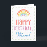 Birthday Card for Mimi<br><div class="desc">You call your grandmother Mimi, not Grandma. Imagine how excited Mimi will be to receive a birthday card addressed especially to her! Your mimi also will love this card's cute, watercolor-inspired boho rainbow design that says "Happy birthday Mimi!" Make this card customizable! Click "Edit Design", "Inside Bottom/Right: Text & Images",...</div>