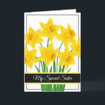 Birthday Card-My Special Sister Card<br><div class="desc">Birthday card shown with a pretty yellow daffodils print. 
Customize this card or buy as is. Card has a special message inside.</div>