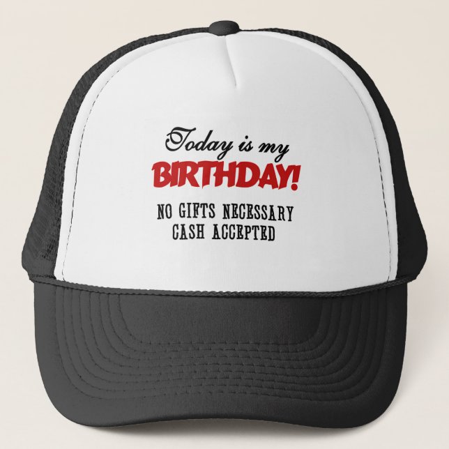 Birthday Cash Accepted Trucker Hat (Front)
