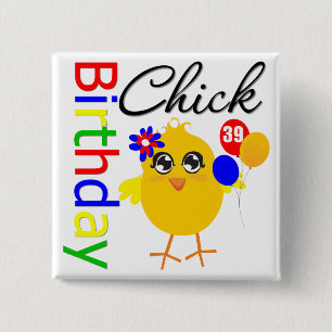 Birthday Chick 39 Years Old 2 Inch Square Button