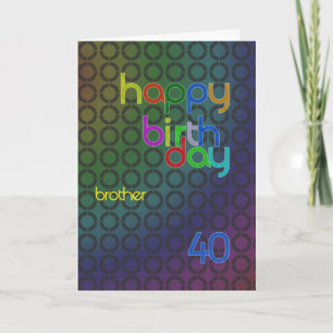 Birthday circles for brother aged 40 card