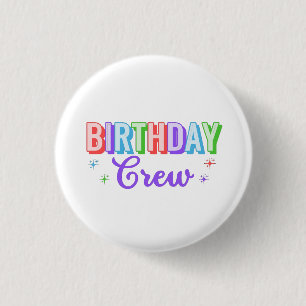 Birthday Crew 1 Inch Round Button