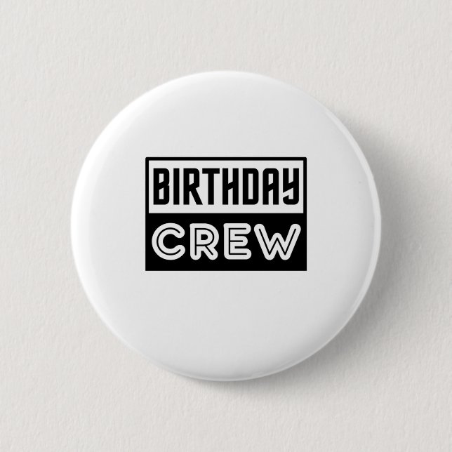 Birthday Crew, Birthday Squad 2 Inch Round Button (Front)