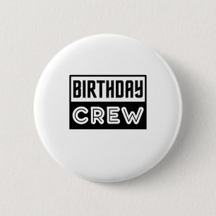 Birthday Crew, Birthday Squad 2 Inch Round Button