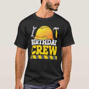 Birthday Crew Construction Worker Hard Hat & Tools T-Shirt