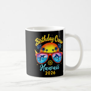Birthday Crew Vacation Hawaii 2026 Cruise Summer B Coffee Mug