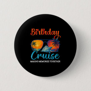 Birthday Cruise 2025 Family Birthday Cruise Groupe 2 Inch Round Button