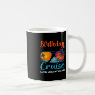Birthday Cruise 2025 Family Birthday Cruise Groupe Coffee Mug