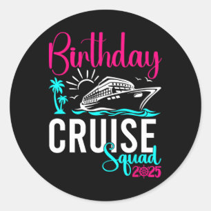 Birthday Cruise 2025 Family Group Friends Vacation Classic Round Sticker