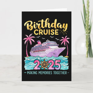 Birthday Cruise 2025 Making Memories Together Matc Card
