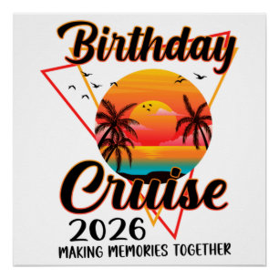 Birthday Cruise 2026 Making Memories Together Poster