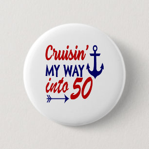 Birthday Cruise 50th birthday 2 Inch Round Button