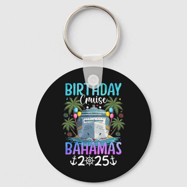 Birthday Cruise Byhamas 2025  Keychain (Front)