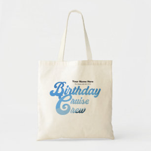 Birthday Cruise Crew Tote Bag