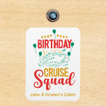 Birthday Cruise Funny Group Personalized Squad Magnet<br><div class="desc">This design may be personalized in the area provided by changing the photo and/or text. Or it can be customized by clicking Personalize this Template and then choosing the click to customize further option and delete or change the colour of the background, add text, change the text colour or style,...</div>