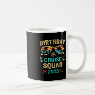 Birthday Cruise Squad 2025  Coffee Mug