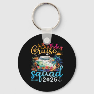 Birthday Cruise Squad 2025 Cruise Birthday Party V Keychain