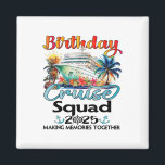 Birthday Cruise Squad 2025 Friends Family Vacation Magnet<br><div class="desc">Birthday Cruise Squad 2025 Friends Family Vacation Matching</div>