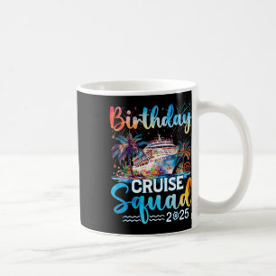 Birthday Cruise Squad 2025 It's My Birthday Party Coffee Mug