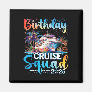 Birthday Cruise Squad 2025 It's My Birthday Party Magnet