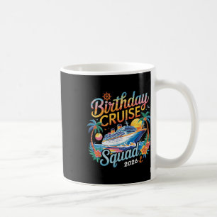 Birthday Cruise Squad 2026 Family Cruise Vacation Coffee Mug