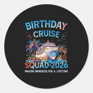 Birthday Cruise Squad 2026 Party Crew On Board Shi Classic Round Sticker