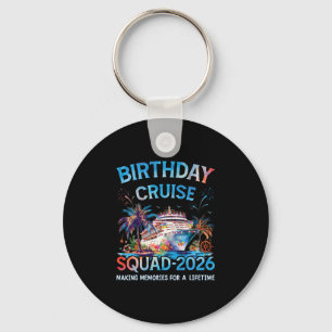 Birthday Cruise Squad 2026 Party Crew On Board Shi Keychain