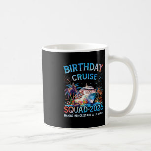 Birthday Cruise Squad 2026 Vacation Trip Coffee Mug