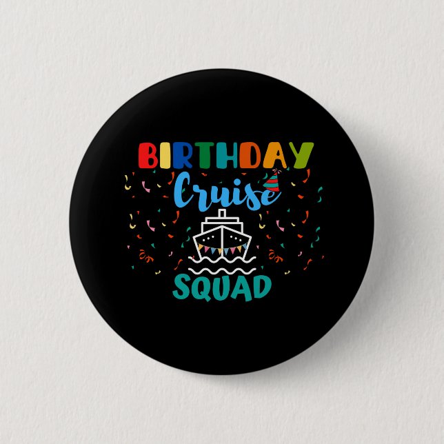 Birthday Cruise Squad 2 Inch Round Button (Front)