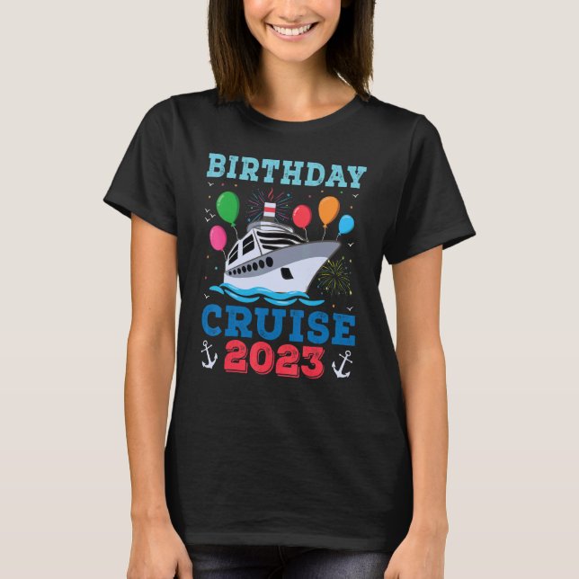 Birthday Cruise Squad birthday Cruise Squad 2023 T-Shirt (Front)