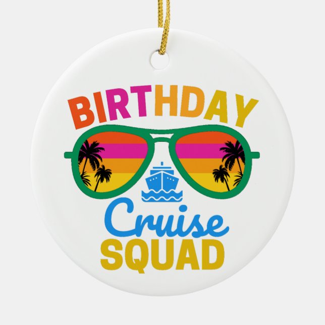 Birthday Cruise Squad Ceramic Ornament (Front)