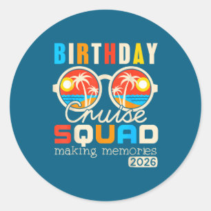 Birthday cruise squad crew family vacation 2026 classic round sticker