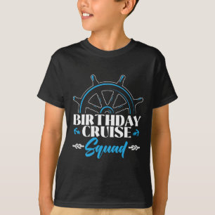 Birthday Cruise Squad Cruising Boating Family Grou T-Shirt