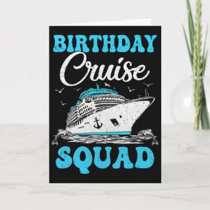Birthday Cruise Squad Cruising Vacation Funny Birt Card