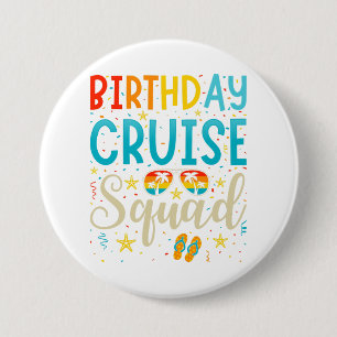 Birthday Cruise Squad Cruising Vacation Round 3 Inch Round Button