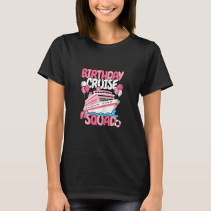 Birthday Cruise Squad Cute Women Girls T-Shirt