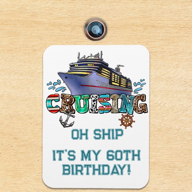 Birthday Cruising Personalized Oh Ship Magnet (Creator Uploaded)