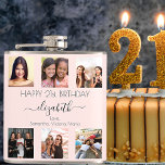 Birthday custom photo collage rose gold friend hip flask<br><div class="desc">A gift from her best friends for a woman's 21st (or any age) birthday, celebrating her life with a collage of 6 of your photos of her, her friends, family, interest or pets. Personalize and add her name, age 21 and your names. Black text. A chic, feminine rose gold, pink...</div>