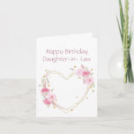 Birthday Daughter in Law Flower Heart Card<br><div class="desc">Sister Birthday  Daughter in Law with watercolor pink garden flowers with a heart</div>