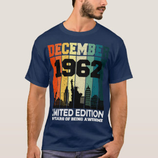 Birthday December 1962 58th Years Old Of Being Awe T-Shirt