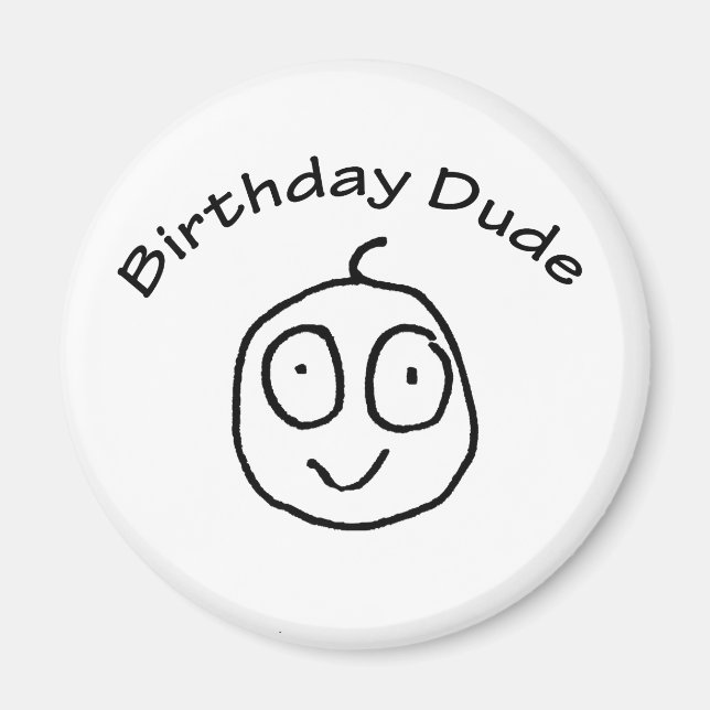 Birthday Dude Fun Tee Magnet (Front)
