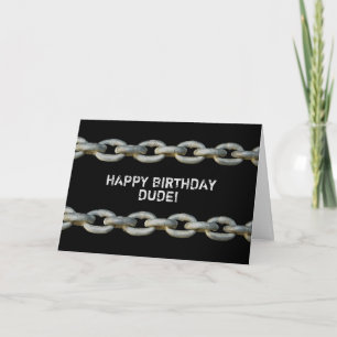 BIRTHDAY - DUDE - TOUGH GUY - CHAINS CARD