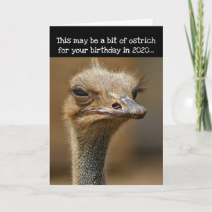 Birthday During 2020 Pandemic- Funny Ostrich Card